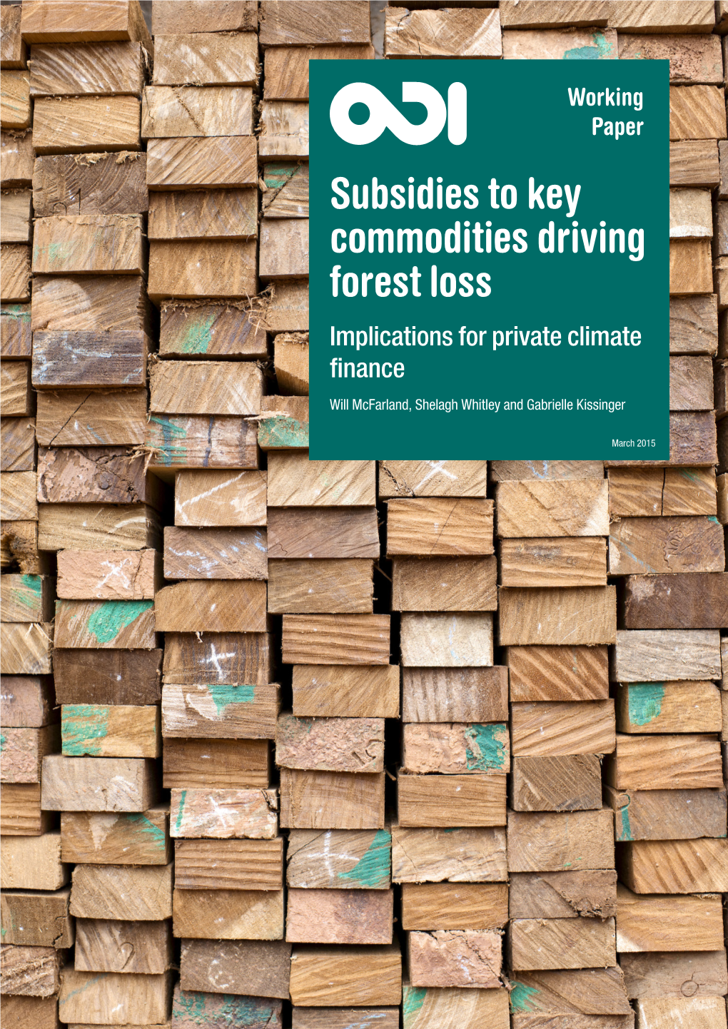 Subsidies to Key Commodities Driving Forest Loss Implications for Private Climate Finance