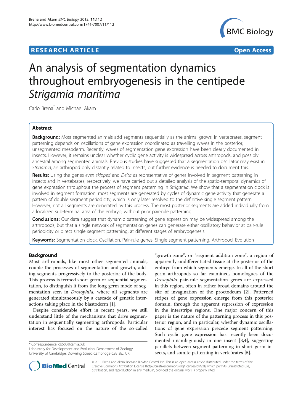 An Analysis of Segmentation Dynamics Throughout Embryogenesis in the Centipede Strigamia Maritima Carlo Brena* and Michael Akam