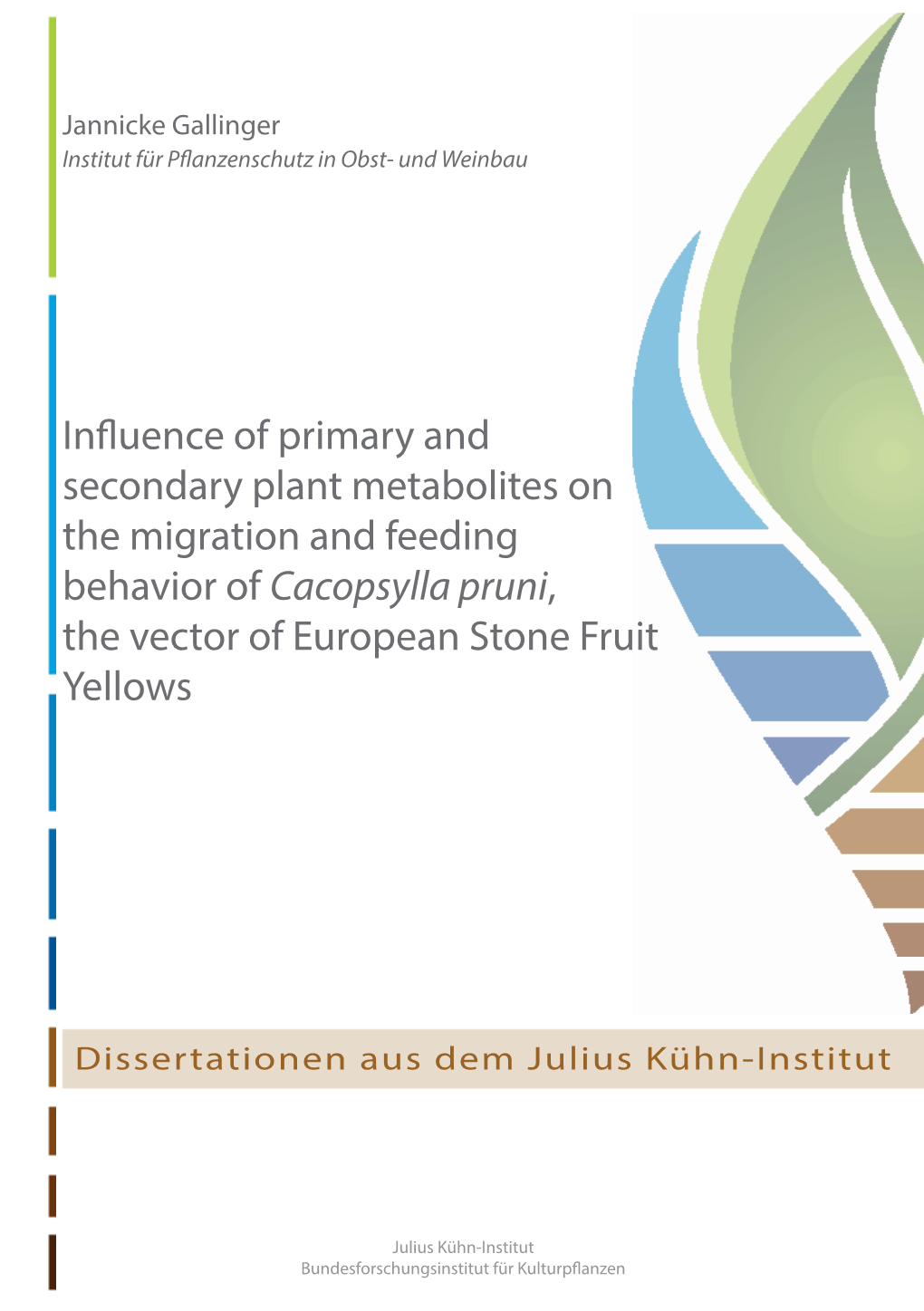 Influence of Primary and Secondary Plant Metabolites on the Migration and Feeding Behavior of Cacopsylla Pruni, the Vector of European Stone Fruit Yellows