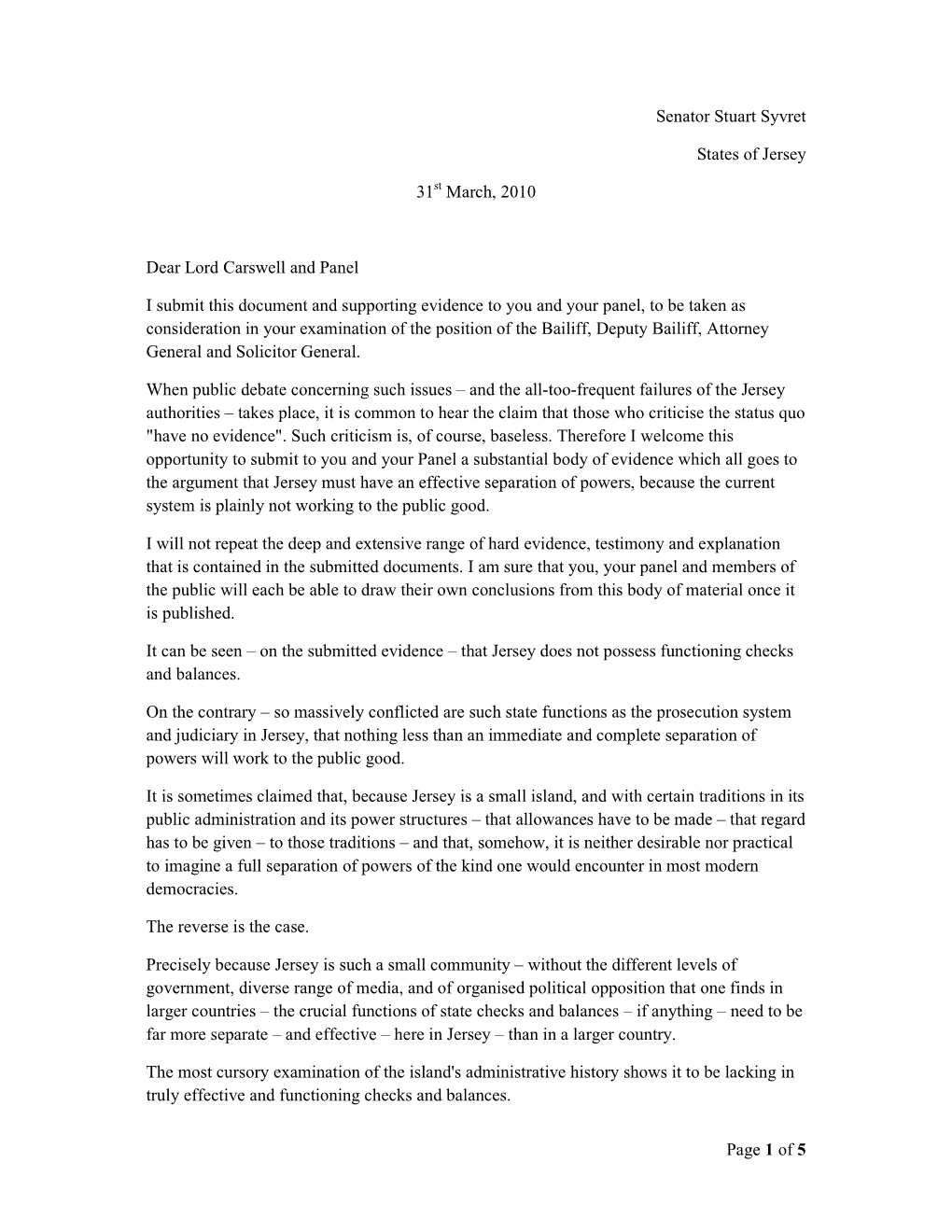 Senator Stuart Syvret States of Jersey 31St March, 2010 Dear Lord Carswell and Panel I Submit This Document and Supporting Evide