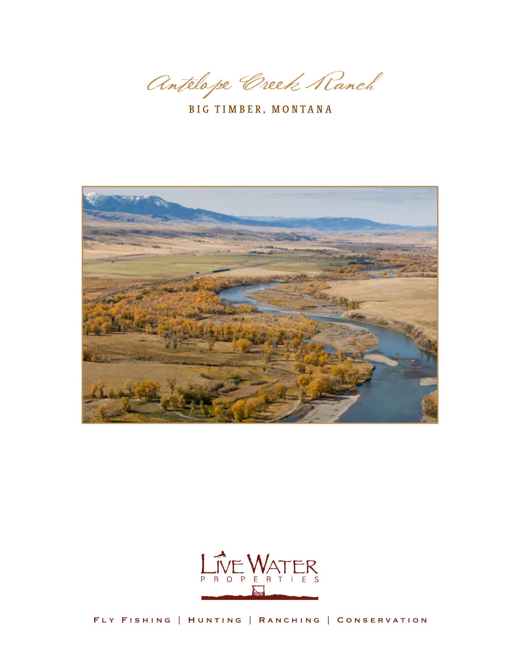 Antelope Creek Ranch Is a Beautiful and Versatile Property Comprised of 1,736 +/- Deeded Acres with Additional Lease Ground