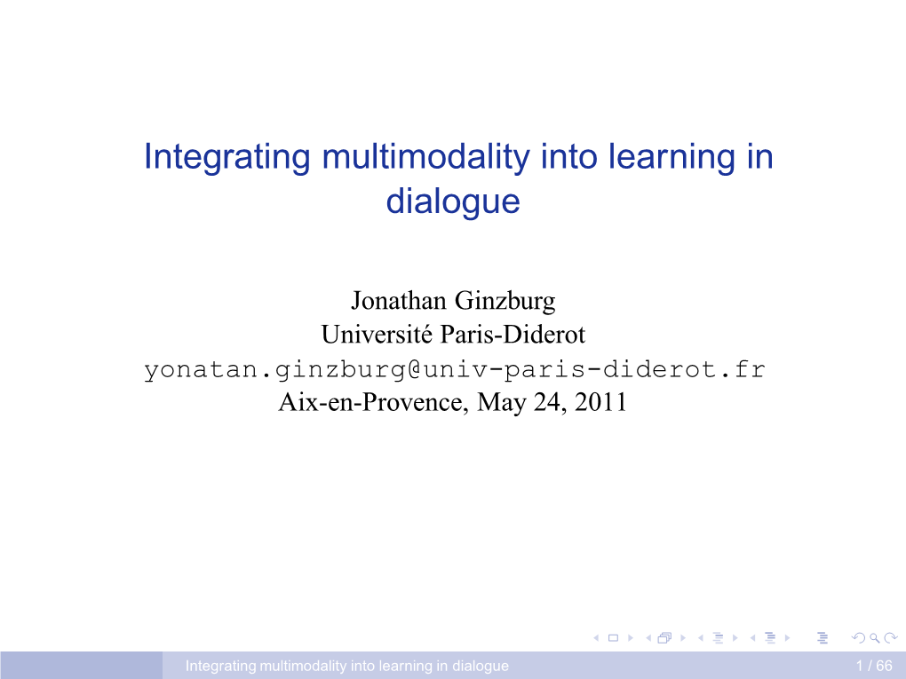 Integrating Multimodality Into Learning in Dialogue