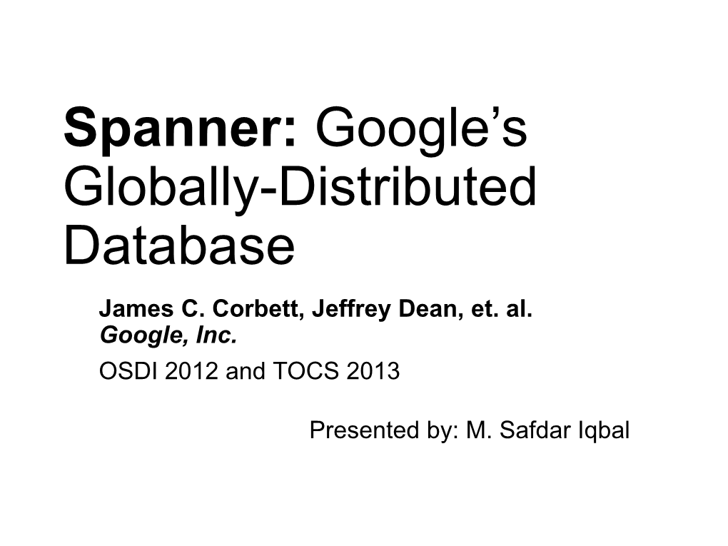 Spanner: Google's Globally-Distributed Database