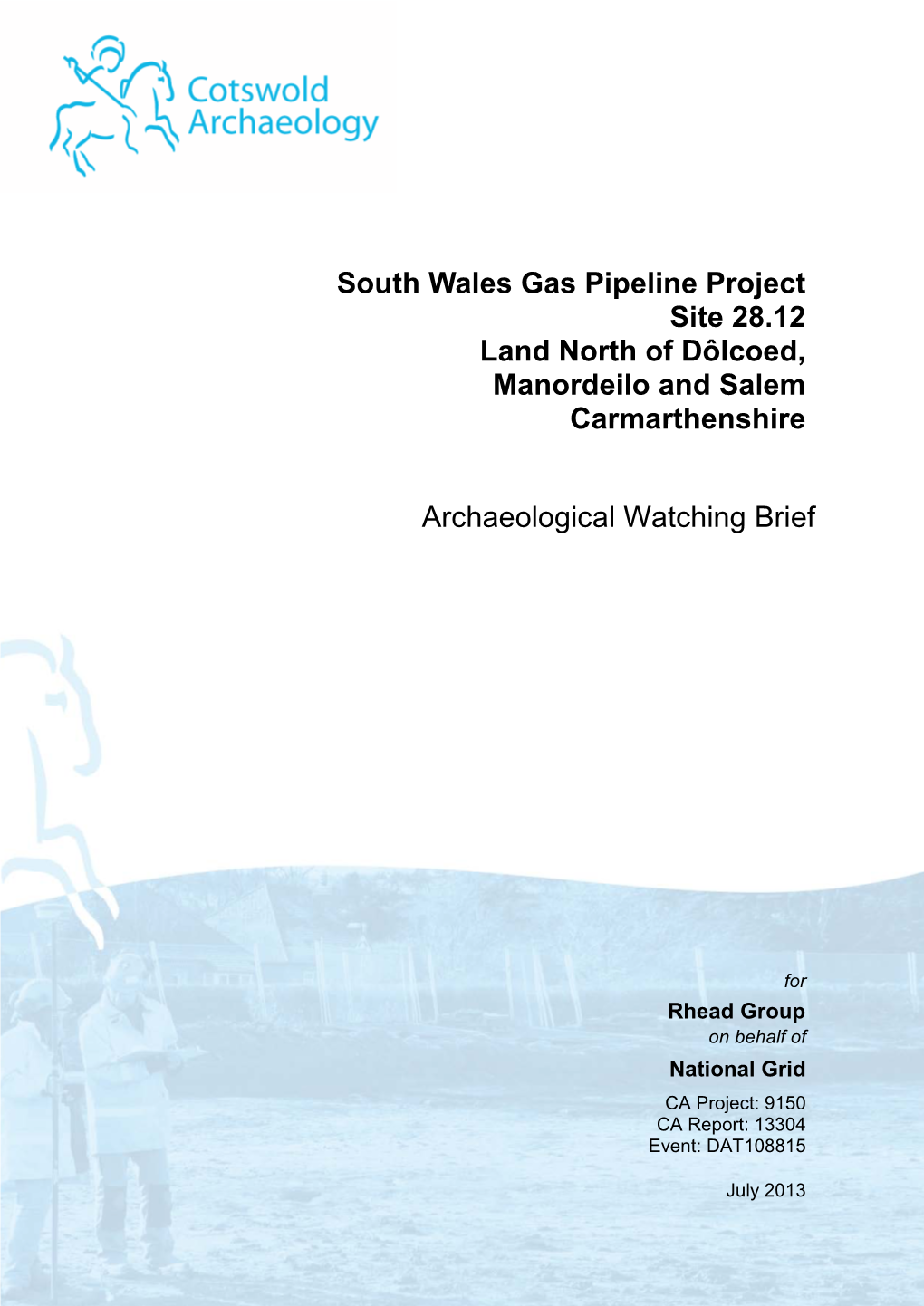 South Wales Gas Pipeline Project Site 28.12 Land North of Dôlcoed, Manordeilo and Salem Carmarthenshire