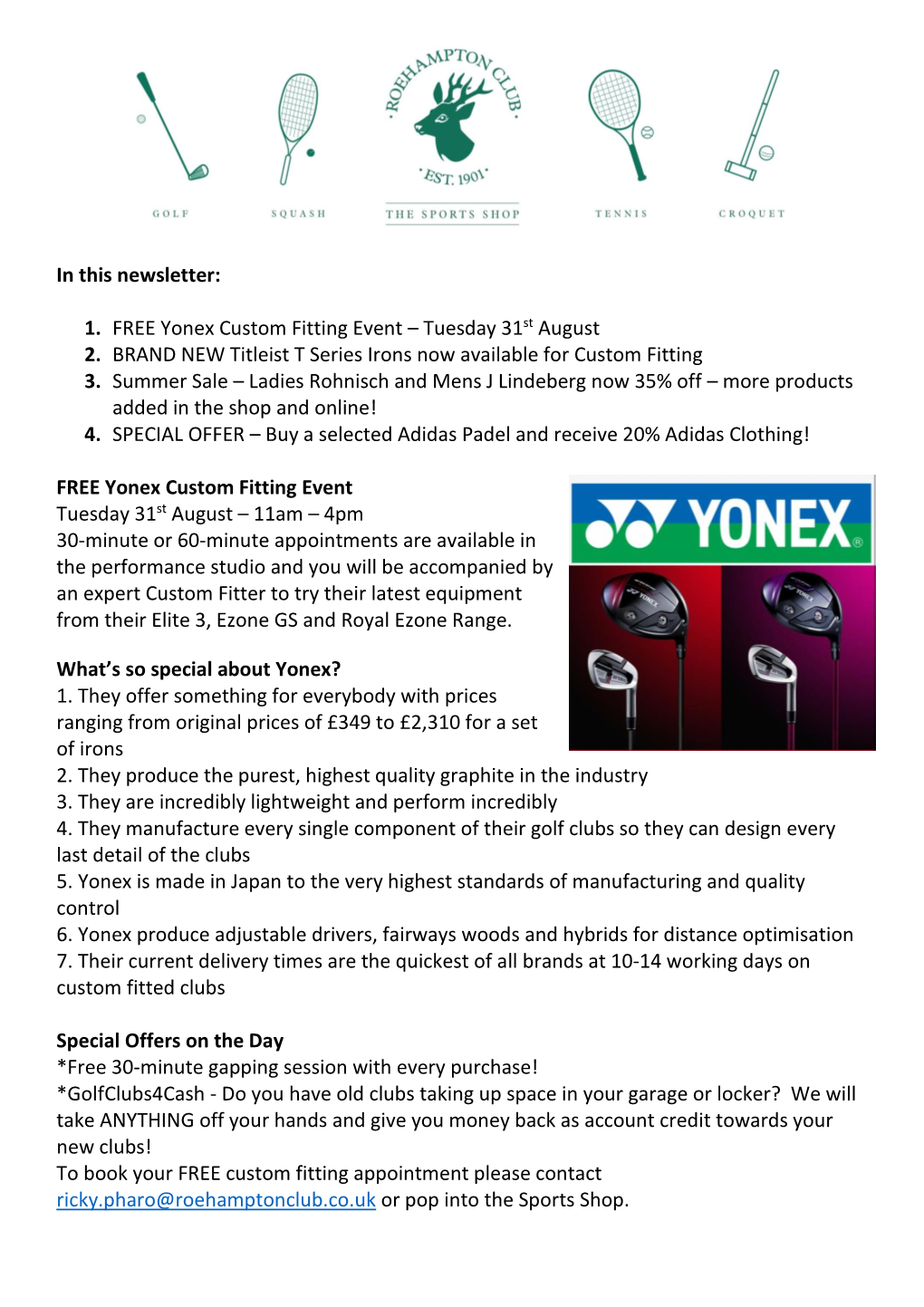 In This Newsletter: 1. FREE Yonex Custom Fitting Event – Tuesday