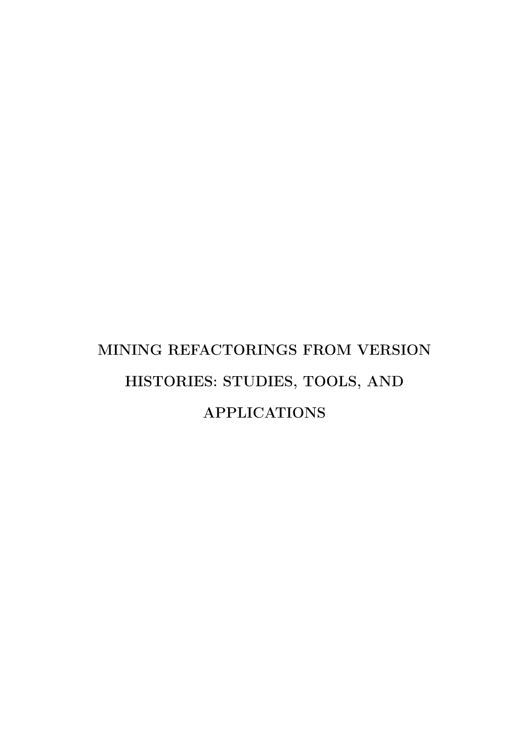 Mining Refactorings from Version Histories: Studies, Tools, and Applications/ Danilo Ferreira E Silva — Belo Horizonte, 2020