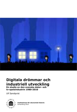 Digitala Drömmar Och Industriell Utveckling Umeå Universitet 2010