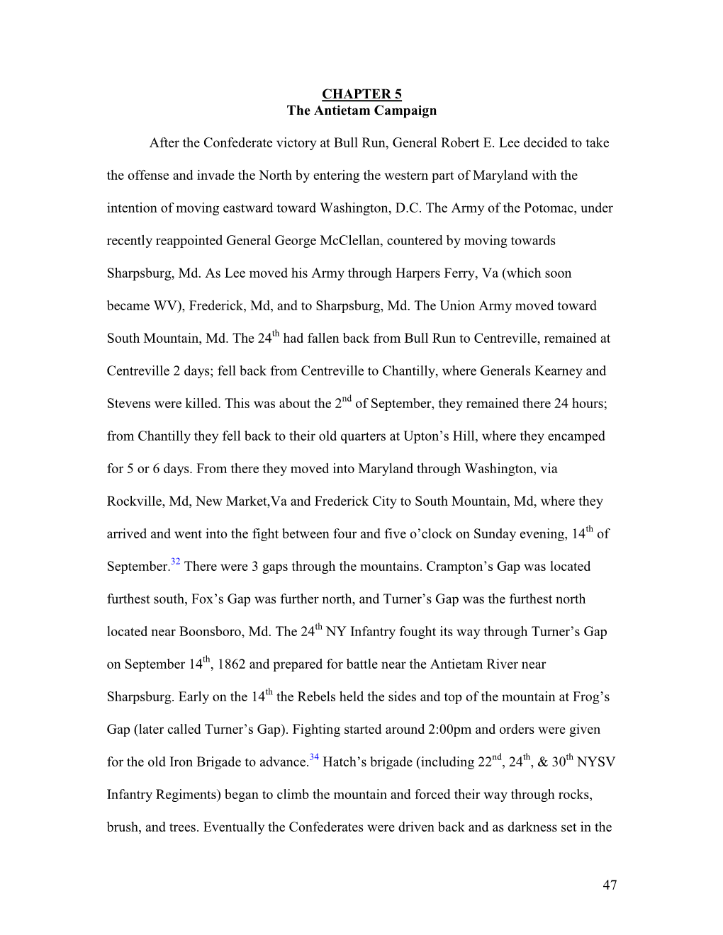 47 CHAPTER 5 the Antietam Campaign After the Confederate Victory at Bull Run, General Robert E. Lee Decided to Take the Offense