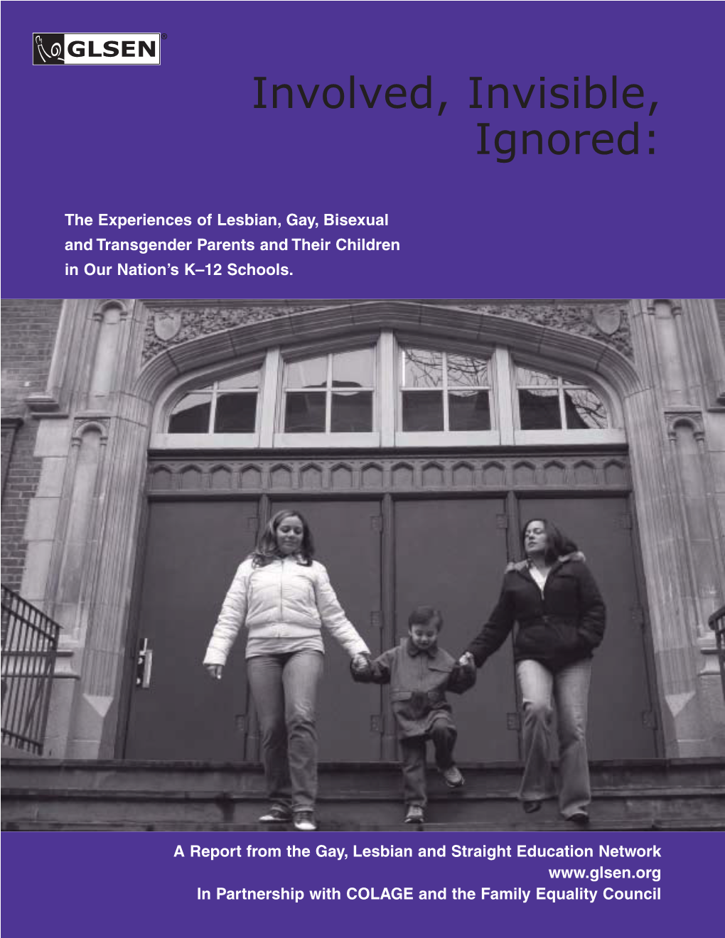 Involved, Invisible, Ignored: the Experiences of Lesbian, Gay, Bisexual and Transgender Parents and Their Children in Our Nation's K–12 Schools