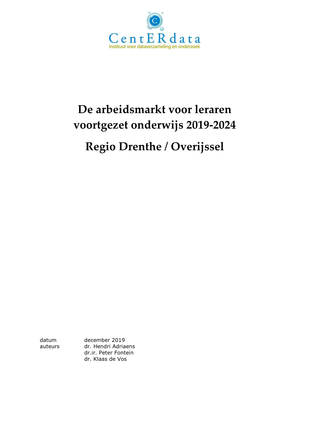 De Arbeidsmarkt Voor Leraren Vo 2019-2024 – Regio Drenthe / Overijssel 1/18