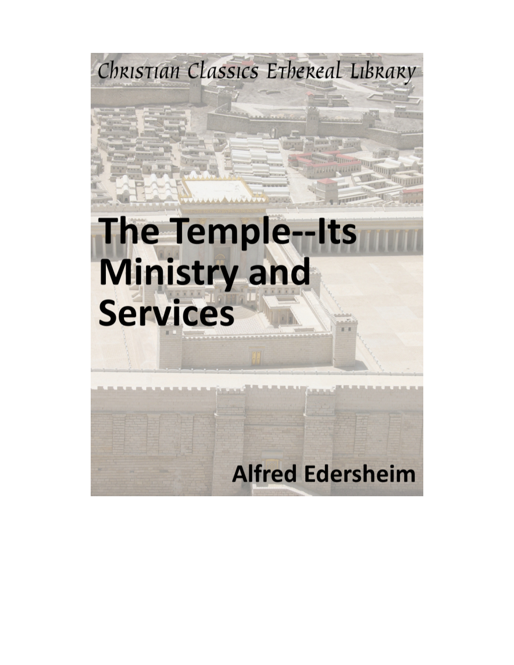 The Temple--Its Ministry and Services
