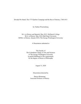 Divided We Stand: the 1775 Quebec Campaign and the Rise of Nations, 1760-1815 by Nathan Wuertenberg BA in History and Spanish