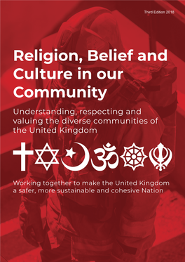 Religion, Belief and Culture in Our Community Understanding, Respecting and Valuing the Diverse Communities of the United Kingdom
