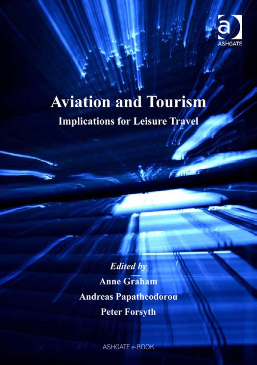 AVIATION and TOURISM This Page Intentionally Left Blank Aviation and Tourism Implications for Leisure Travel