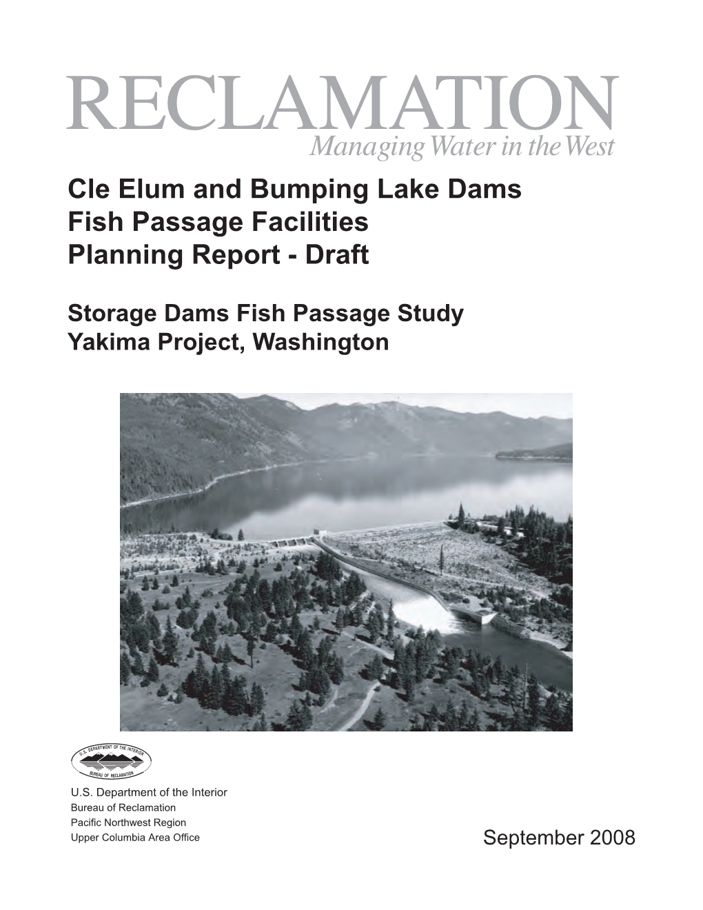 Cle Elum and Bumping Lake Dams Fish Passage Facilities Planning Report - Draft