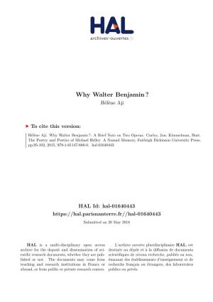 Why Walter Benjamin? a Brief Note on Two Operas