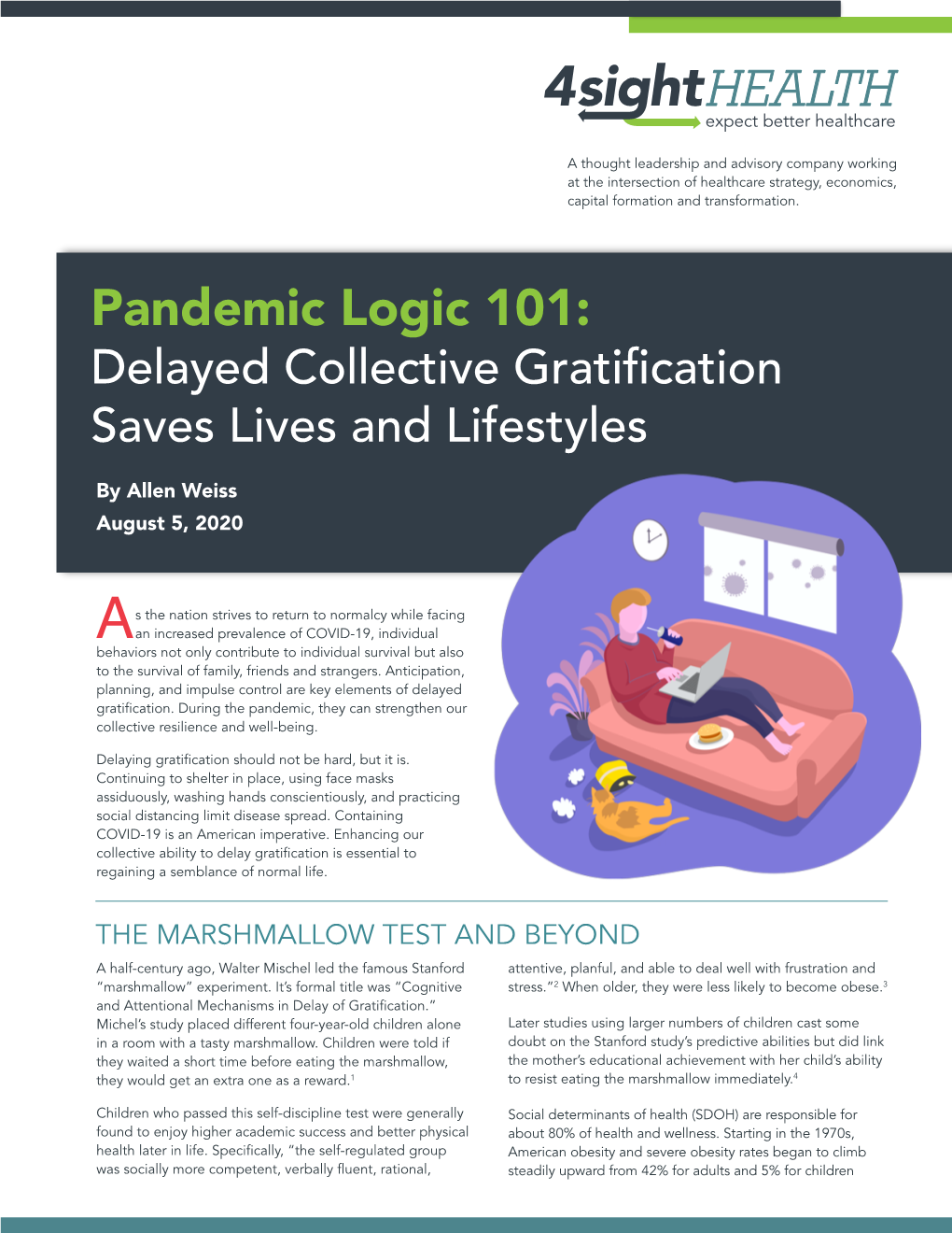 Pandemic Logic 101: Delayed Collective Gratification Saves Lives and Lifestyles