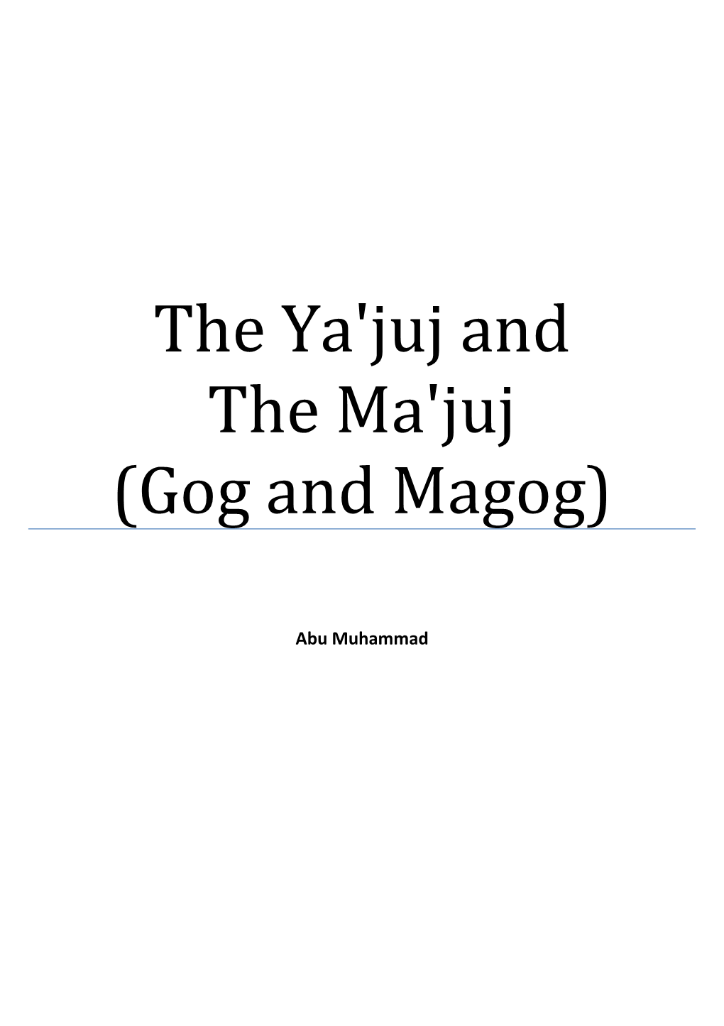 The Ya'juj and the Ma'juj (Gog and Magog)