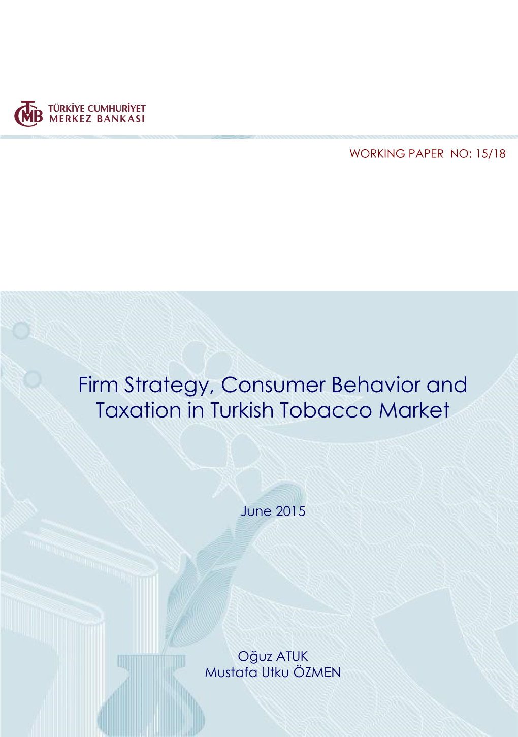 Firm Strategy, Consumer Behavior and Taxation in Turkish Tobacco Market
