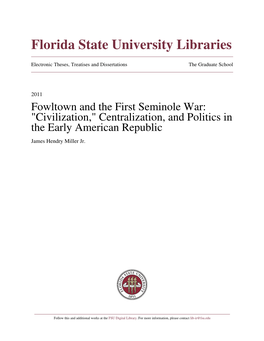 Fowltown and the First Seminole War: "Civilization," Centralization, and Politics in the Early American Republic James Hendry Miller Jr