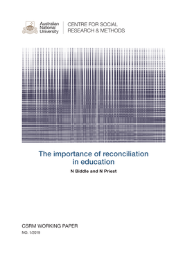 The Importance of Reconciliation in Education N Biddle and N Priest