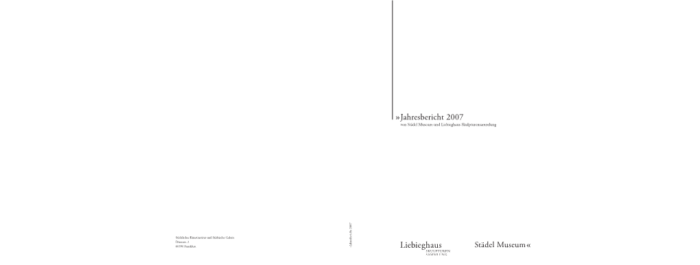 Jahresbericht 2007 Von Städel Museum Und Liebieghaus Skulpturensammlung