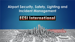 Airport Security, Safety, Lighting and Incident Management