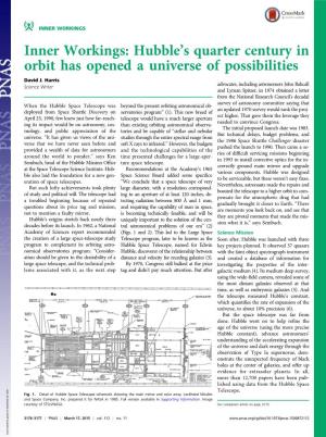 INNER WORKINGS Inner Workings: Hubble’S Quarter Century in Orbit Has Opened a Universe of Possibilities David J