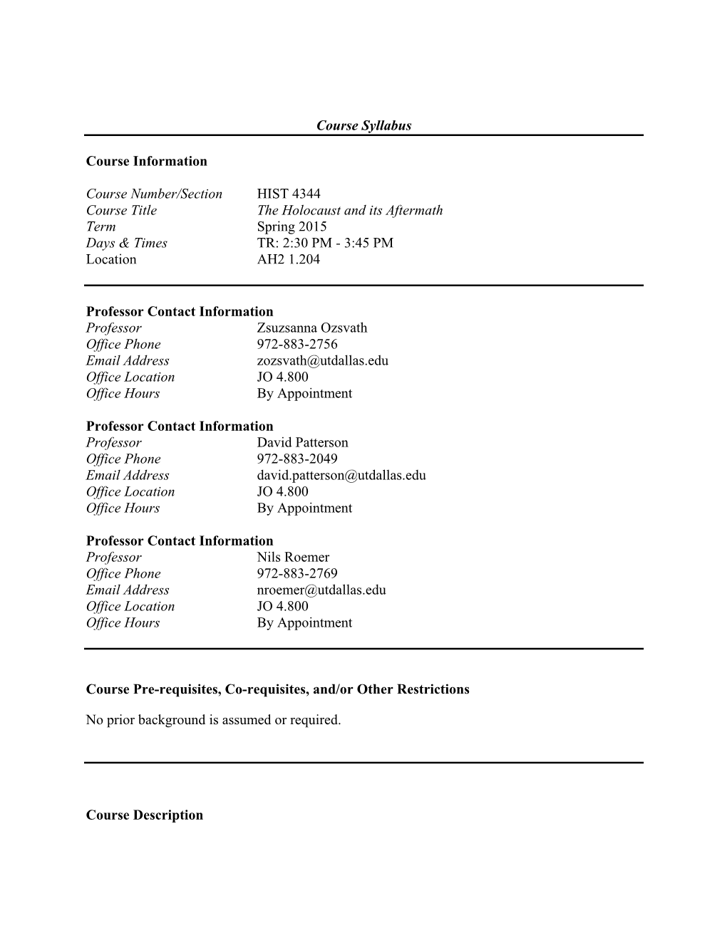 Course Syllabus Course Information Course Number/Section HIST 4344