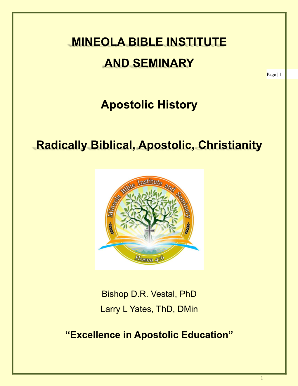 MINEOLA BIBLE INSTITUTE and SEMINARY Apostolic History