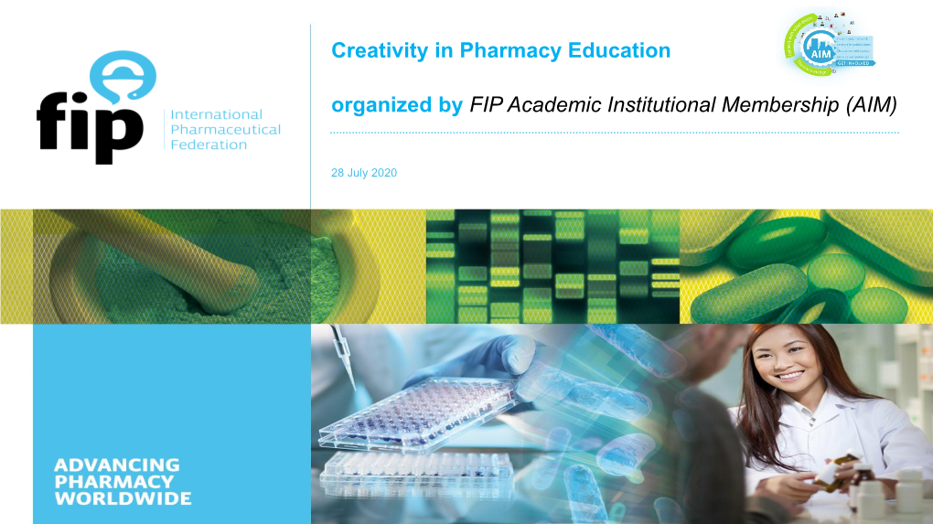 Creativity in Pharmacy Education Organized by FIP Academic Institutional Membership (AIM)