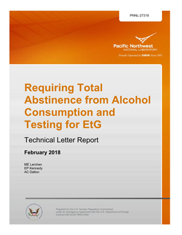 PNNL-27318, "Requiring Total Abstinence from Alcohol Consumption and Testing for Etg,"