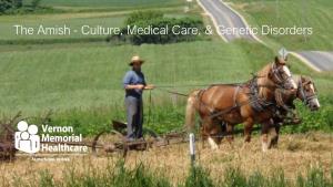 The Amish - Culture, Medical Care, & Genetic Disorders Amish