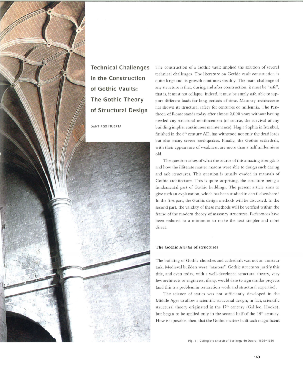 Technical Challenges in the Construction of Gothic Vaults: the Go Thic T Heory of St Ructural Design