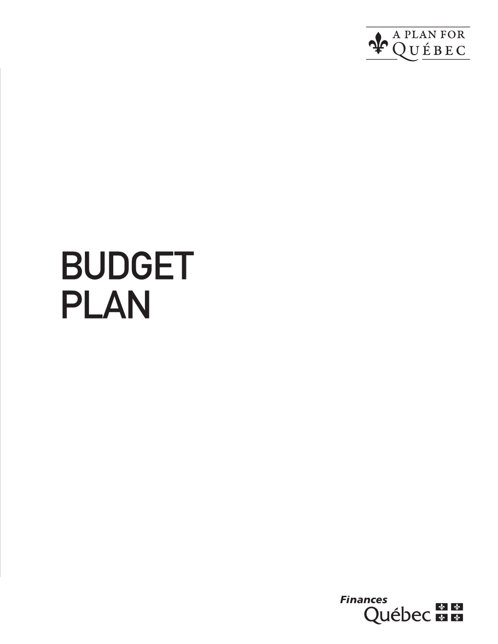 Budget Plan 100% This Document Is Printed on Completely Recycled Paper, Made in Québec, Contaning 100% Post-Consumer Fibre and Produced Without Elemental Chlorine