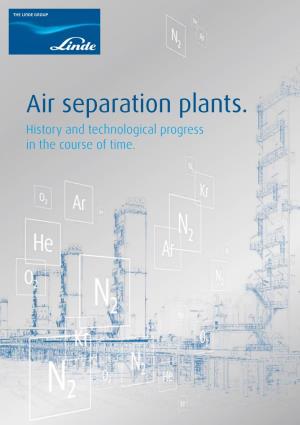 Air Separation Plants. History and Technological Progress in the Course of Time