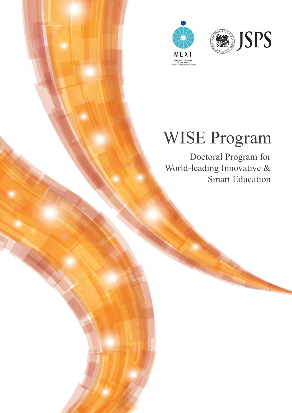 WISE Program WISE Program Doctoral Program for World-Leading Innovative & Smart Education Doctoral Program for World-Leading Innovative & Smart Education