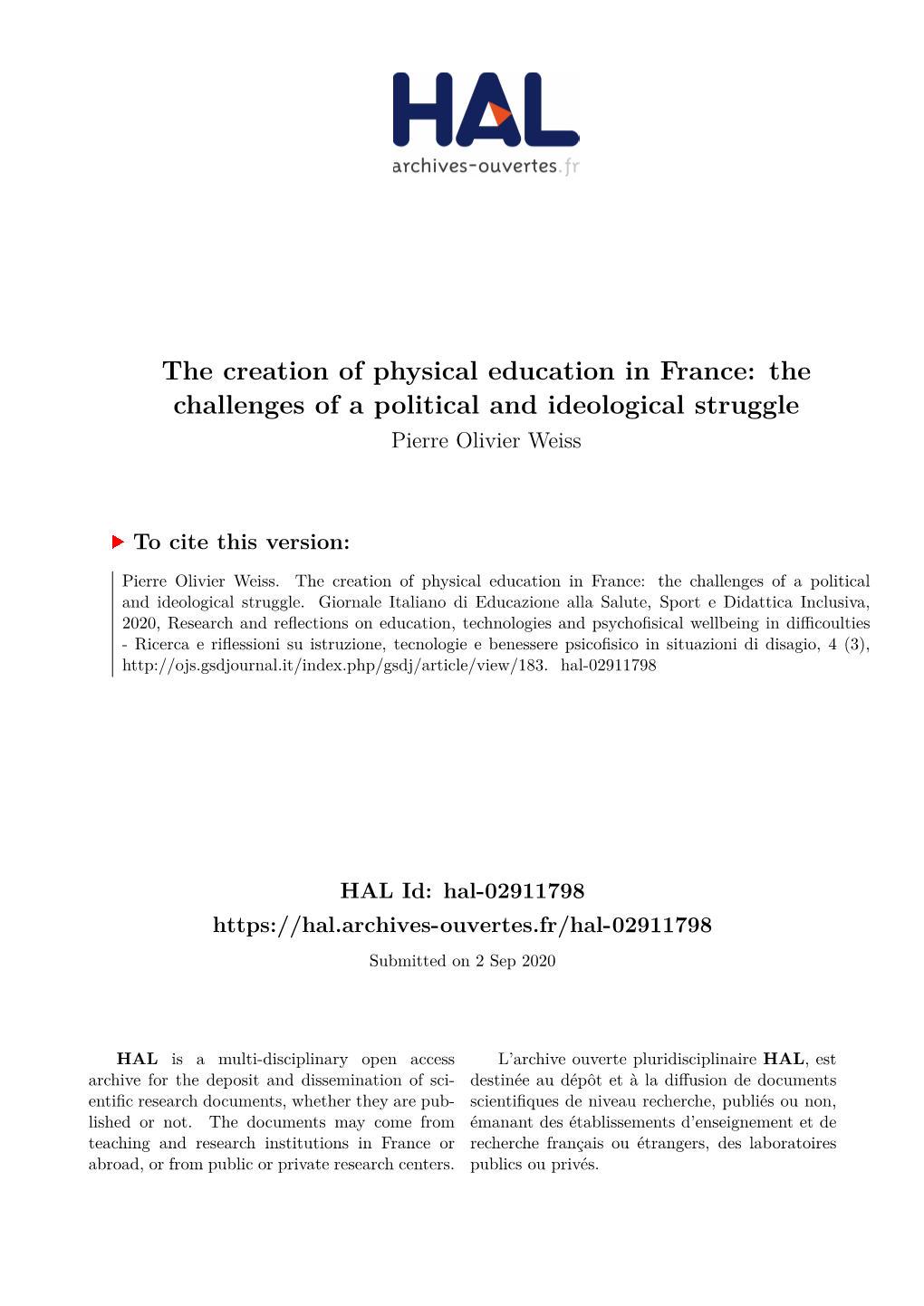 The Creation of Physical Education in France: the Challenges of a Political and Ideological Struggle Pierre Olivier Weiss