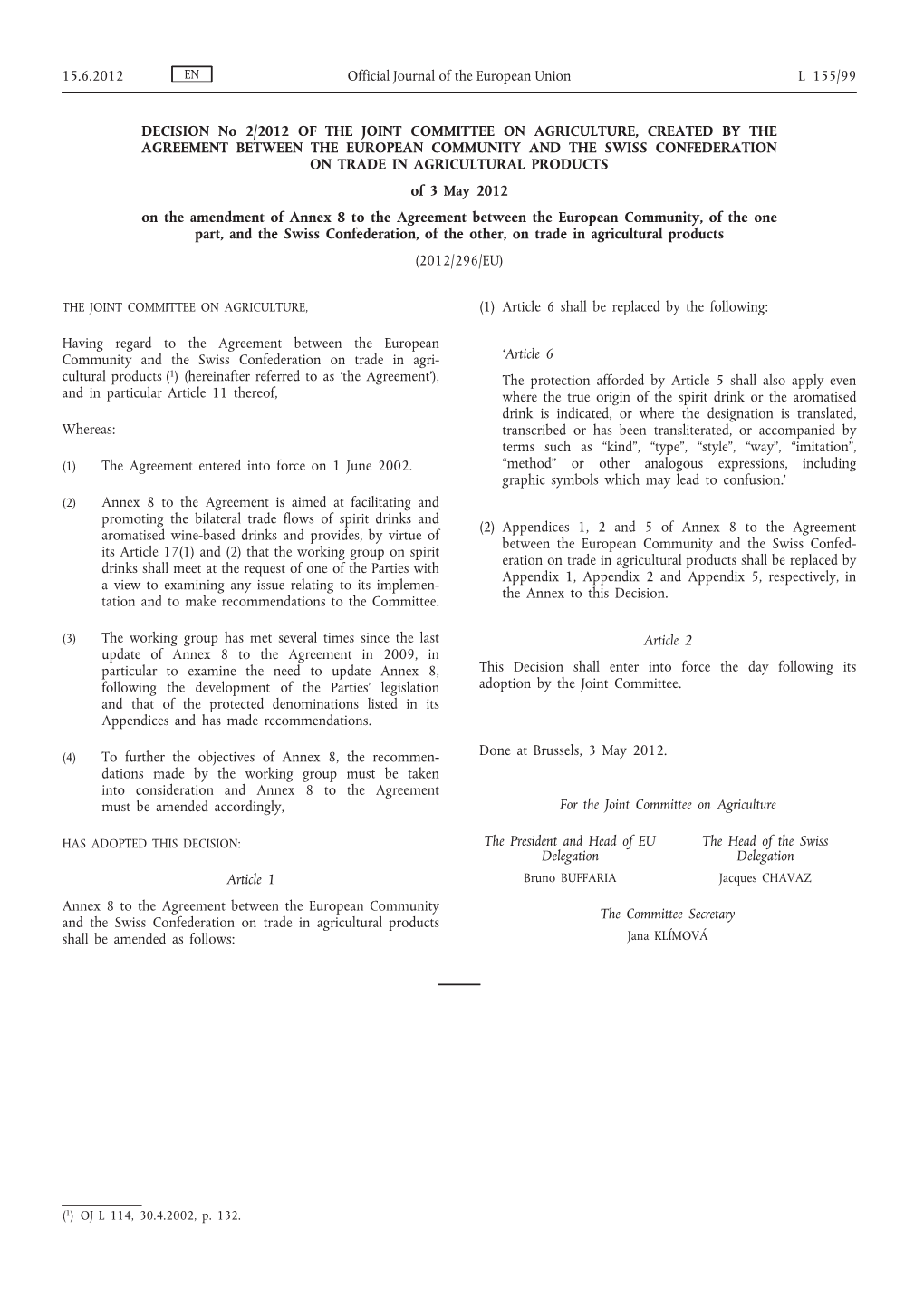 Decision No 2/2012 of the Joint Committee on Agriculture, Created