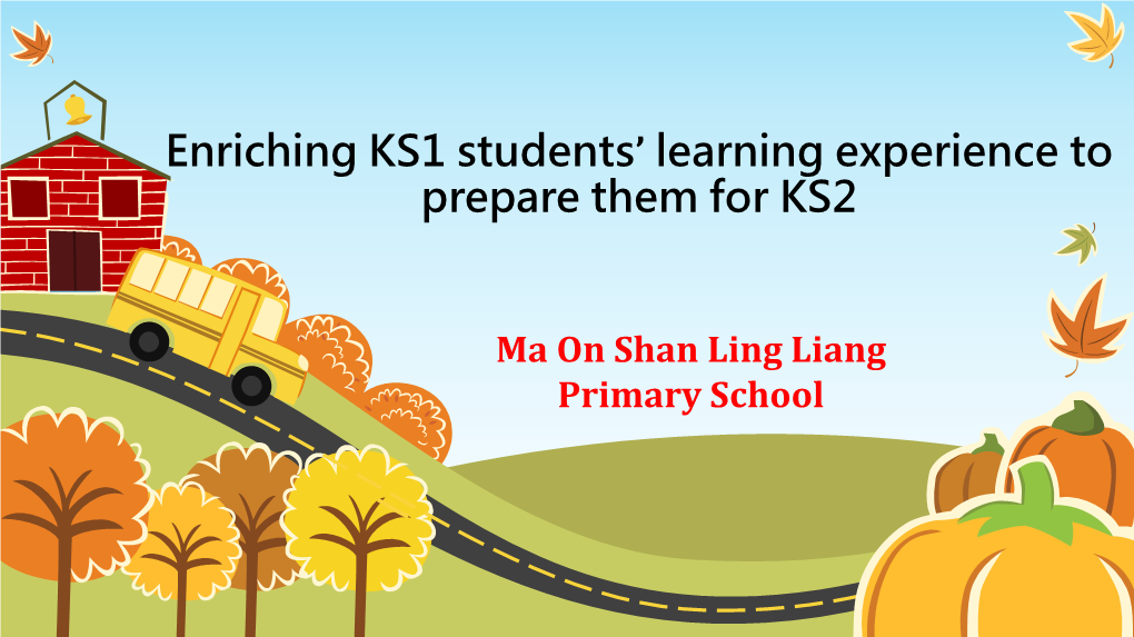 Bridging the Learning Gap Between KS1 and KS2 Through Rac Ma On