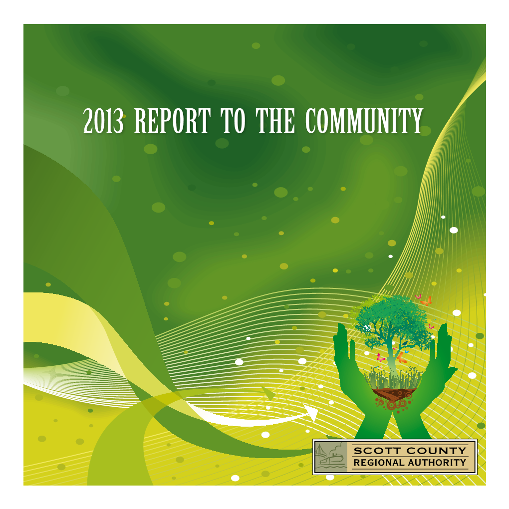 2013 Report to the Community Scott County Regional Authority Iowa Law Provides That Only “Non-Profit” Organizations Can Apply for a Gambling License