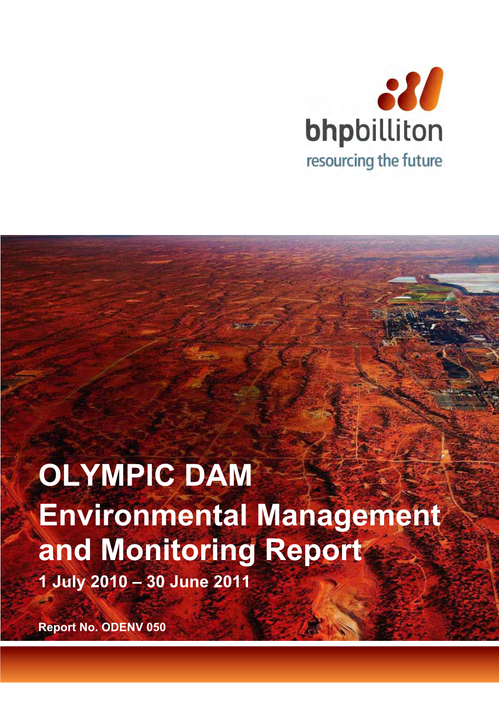 OLYMPIC DAM Environmental Management and Monitoring Report 1 July 2010 – 30 June 2011