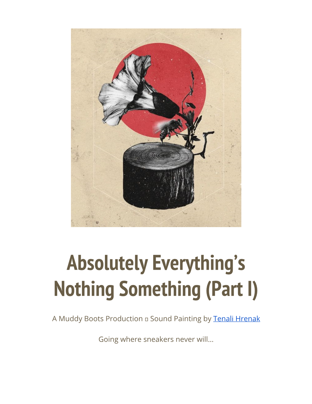 Absolutely Everything's Nothing Something (Part I)