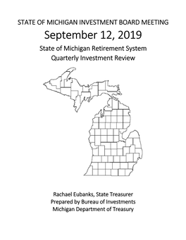 September 12, 2019 State of Michigan Retirement System Quarterly Investment Review