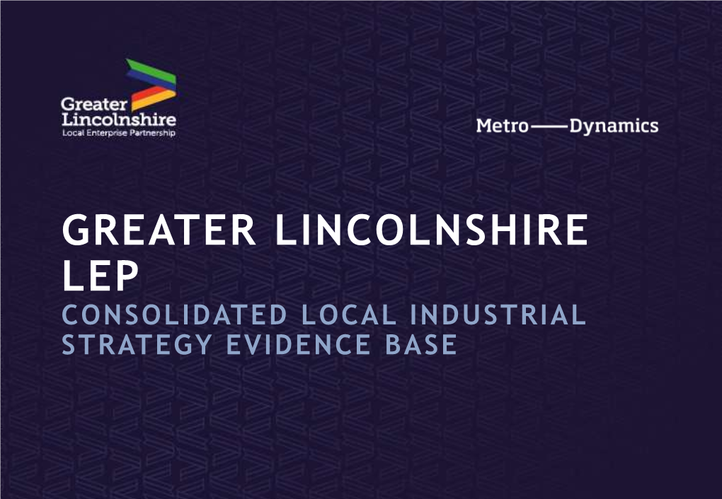 Greater Lincolnshire LEP Local Industrial Strategy Evidence Base