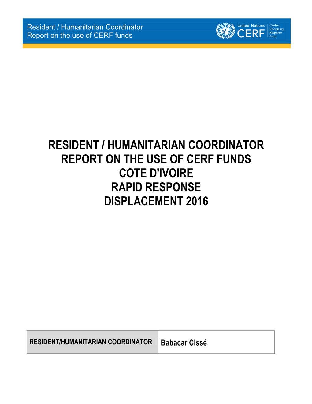 Resident / Humanitarian Coordinator Report on the Use of CERF Funds