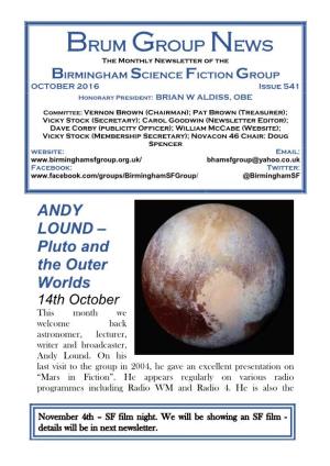 Brum Group News the Monthly Newsletter of the BIRMINGHAM SCIENCE FICTION GROUP OCTOBER 2016 Issue 541 Honorary President: BRIAN W ALDISS, OBE
