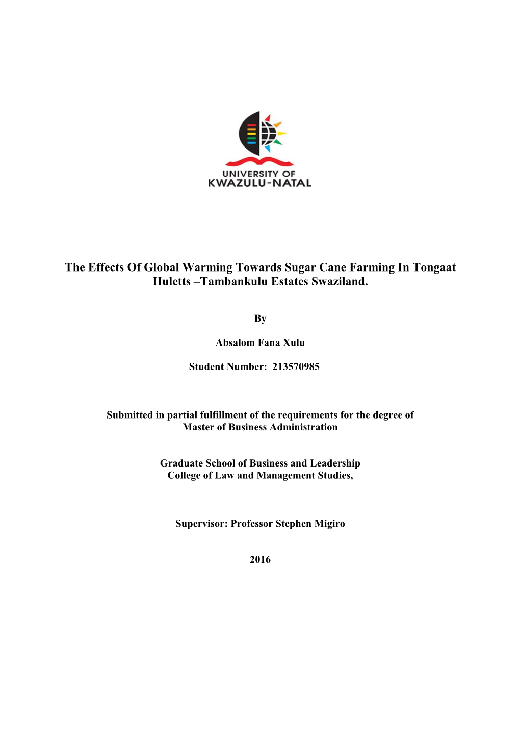 The Effects of Global Warming Towards Sugar Cane Farming in Tongaat Huletts –Tambankulu Estates Swaziland