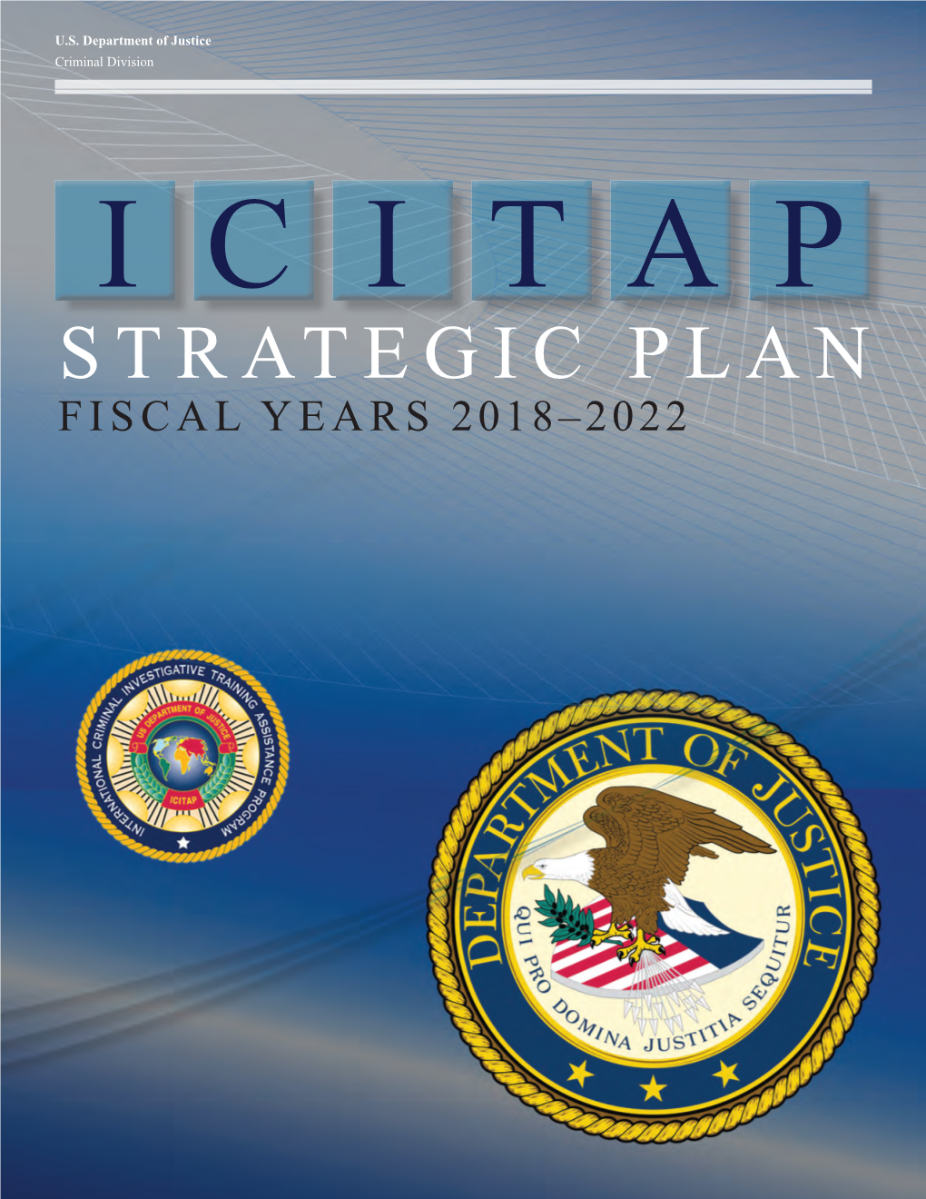 ICITAP Strategic Plan for Fiscal Years 2018-2022