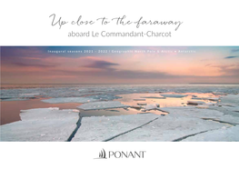 Le Commandant Charcot Offers an All New Cruise Experience in the Far Reaches of the Arctic and Antarctic Regions and Opens a New Chapter in the History of Sailing